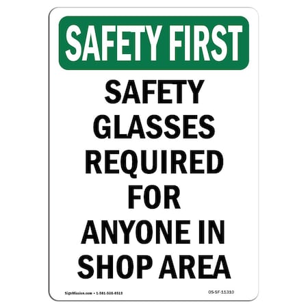 OSHA SAFETY FIRST Sign, Safety Glasses Required For Anyone, 24in X 18in Rigid Plastic